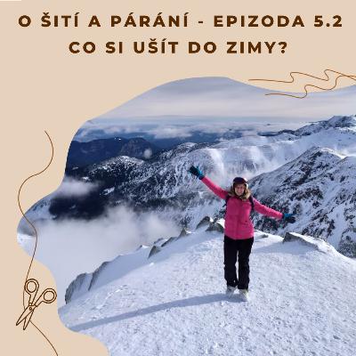 Epizoda 5.2 - Co si ušít do zimy?