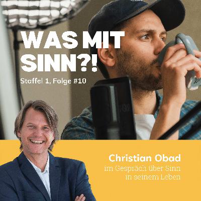 Wie das ständige Anfangen von Neuem zur eigenen Berufung führte - Interview mit Christian Obad (51) | St. 1, Ep. 10
