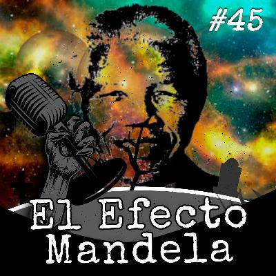 Expediente #45 - Efecto Mandela