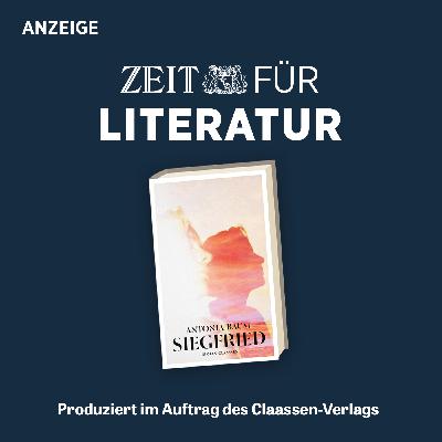 ZEIT für Literatur mit Antonia Baum