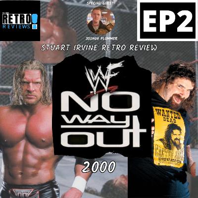WWF No Way Out 2000 Review | Season 1 Episode 2 | With Special Guest - Joshua Plummer | Stuart Irvine Retro Reviews