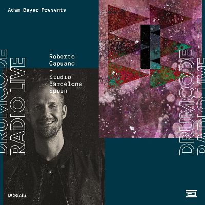 DCR533 – Drumcode Radio Live – Roberto Capuano studio mix recorded in Barcelona