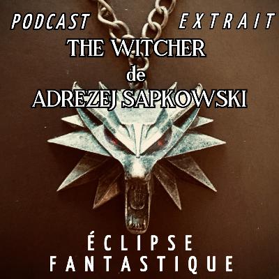 The Witcher (extrait) épisode n° 1 ÉCLIPSE FANTASTIQUE