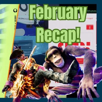 February recap! EP 107
