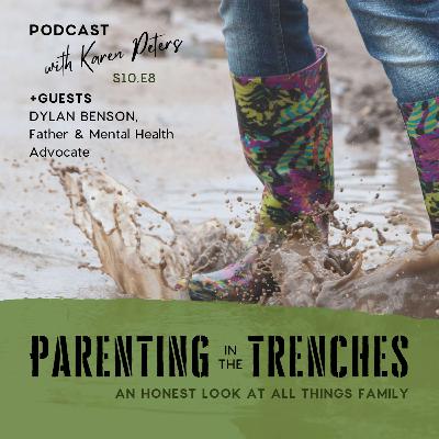 Adventures and Hardships in Parental Mental Health & Grief, with father & advocate Dylan Benson
