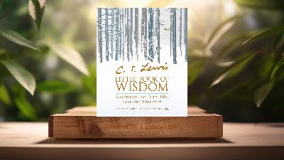 [Recension] C.S. Lewis’ Little Book of Wisdom (Andrea Kirk Assaf) Sammanfattad