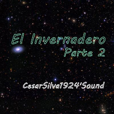 El Invernadero Parte 2