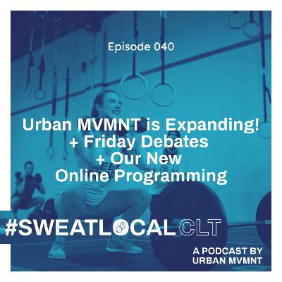 Urban MVMNT is Expanding! + Friday Debates + Our New Online Programming