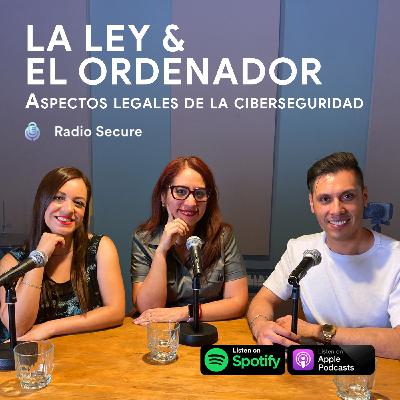 La Ley & El Ordenador: Aspectos Legales de la Ciberseguridad (con Elizabeth Tenorio) La Ley & El Ordenador: Aspectos Legales de la Ciberseguridad (con Elizabeth Tenorio)