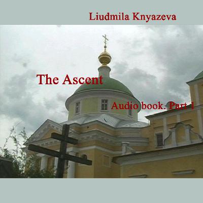 Ascent to Noah's Ark. A true documentary story. Audiobook by Liudmila Knyazeva.
