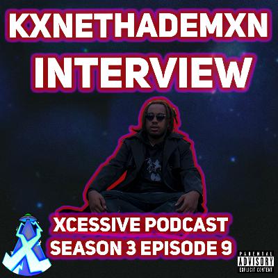 The KxneThaDemxn Interview - XCESSIVE Podcast S.3 EP. 9 The KxneThaDemxn Interview - XCESSIVE Podcast S.3 EP. 9