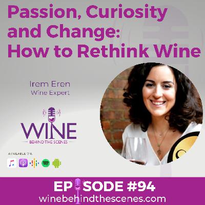Passion, Curiosity and Change: How to Rethink Wine