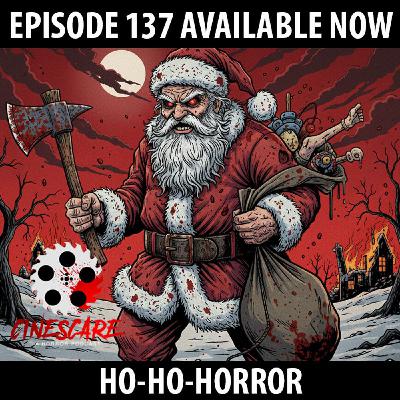 137: Ho-Ho-Horror!