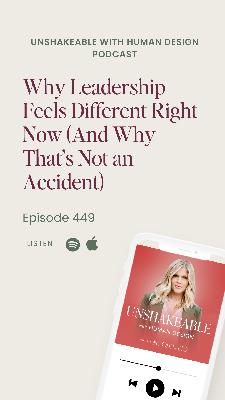449: Why Leadership Feels Different Right Now (And Why That's Not an Accident)