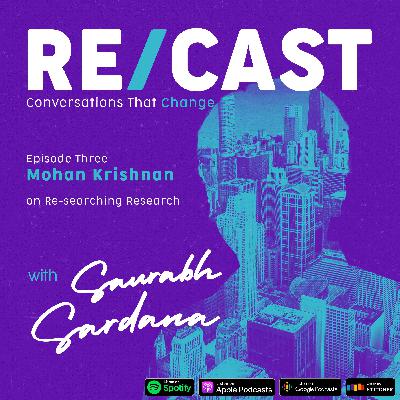 EP03: Re-searching Research with Mohan Krishnan, Founder Member of CMEE at IIM Lucknow