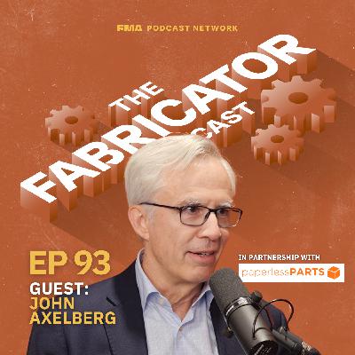 Knowing when to pivot a fabrication business with John Axelberg