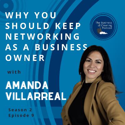 Why You Should Keep Networking as a Business Owner with Amanda Villarreal