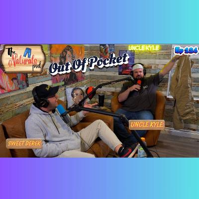 Out of Pocket | The Naturals Podcast | Ep 124