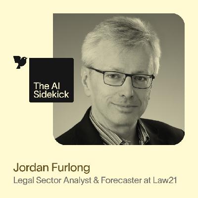 Why AI Will Supercharge Legal Demand with Jordan Furlong
