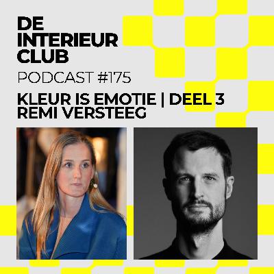 #175: Kleur is emotie deel 3 - Interieurarchitect Remi Versteeg #175: Kleur is emotie deel 3 - Interieurarchitect Remi Versteeg