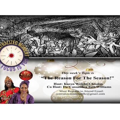 "A Centralized Moment - The Focus Is You" Season 3 = Episode 5 - The Reason For The Season