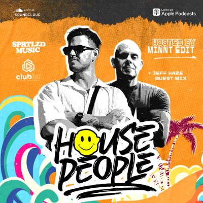 House People Radioshow @Hosted by MiNNt Edit + Jeff Haze Guest Mix / 04 April