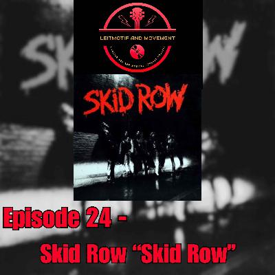 Episode 24 - Skid Row "Skid Row" Episode 24 - Skid Row "Skid Row"