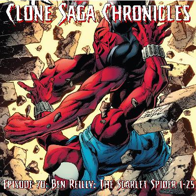 CSC Episode 70: Ben Reilly: The Scarlet Spider, and Spider-Geddon