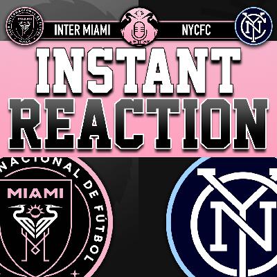 Raw Reaction: Inter Miami defeats NYCFC, 4-0