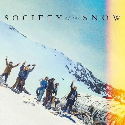 Society of the Snow (2023) by J.A. Bayona