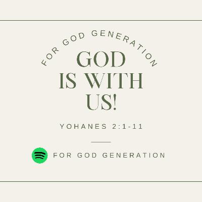 "God is With Us - Yohanes 2:1-11"