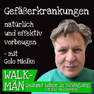 Gefäßerkrankungen – gesund und natürlich vorbeugen – mit Golo Mielke