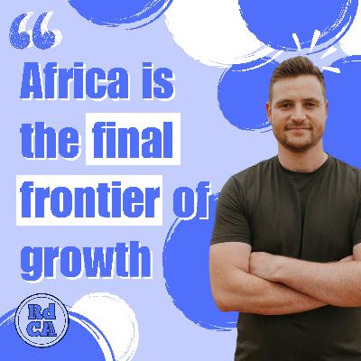The Africa Opportunity & The Global Population Crisis | Liron Leiboff Pt4