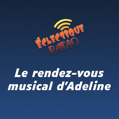 Redif : Vendredi 20 octobre 2023 - Le rendez-vous musical d'Adeline