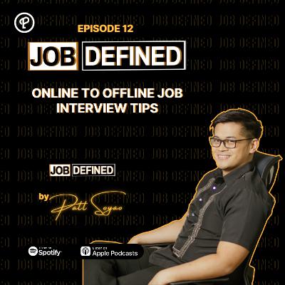Episode 12: Online to Offline Job Interview Tips