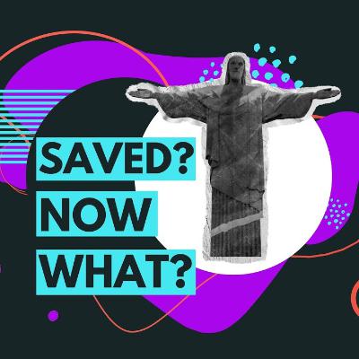 1 - Saved? Now What? - Great & Precious Promises