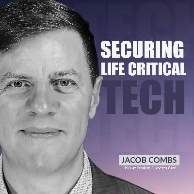 Securing Life Critical Technology w. Jacob Combs