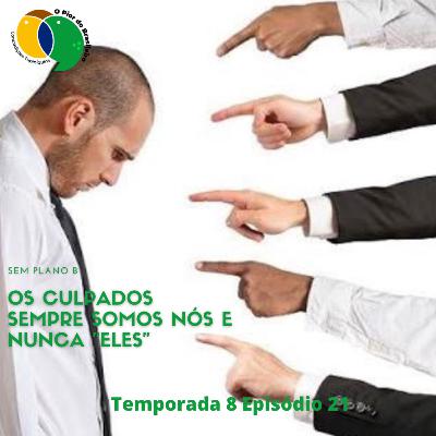 Somos sempre os culpados por tudo de errado?