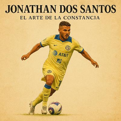 Jonathan dos Santos: El Arte de la Constancia ⚽️🧘‍♂️