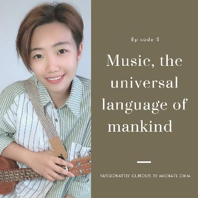 Music, the universal language of mankind Music, the universal language of mankind