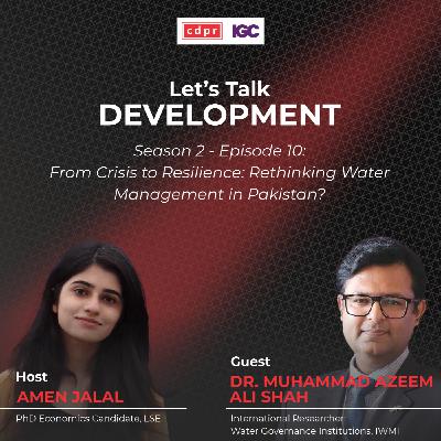From Crisis to Resilience: Rethinking Water Management in Pakistan