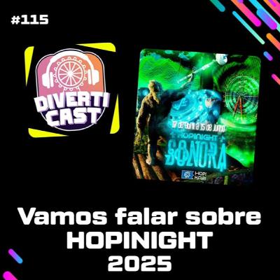 Vamos falar de Hopinight 2025? #DivertiCast #115 (Caçadores de Diversão) Vamos falar de Hopinight 2025? #DivertiCast #115 (Caçadores de Diversão)