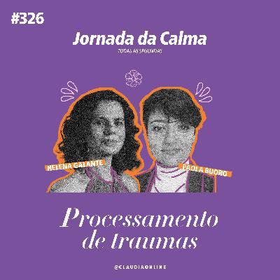 Processamento de traumas, com Paola Buoro