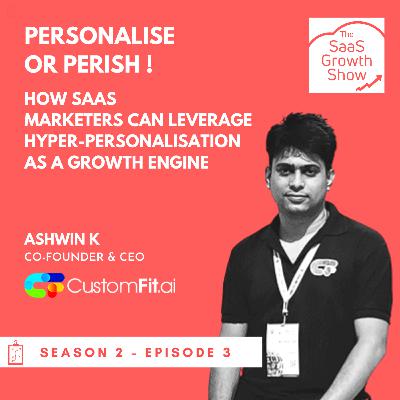 Personalise or Perish - How SaaS Marketers Can Leverage Hyper-Personalisation As A Growth Engine