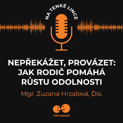 Nepřekážet, provázet: Jak rodič pomáhá růstu odolnosti