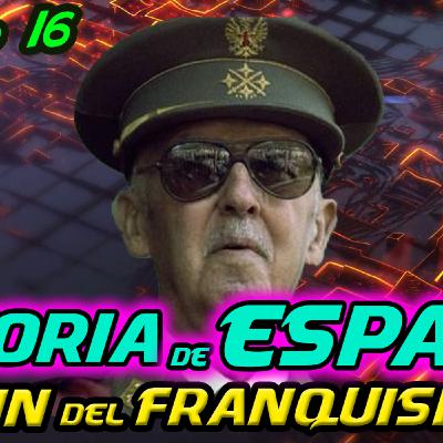 T.16 - El final del franquismo [HISTORIA de ESPAÑA]