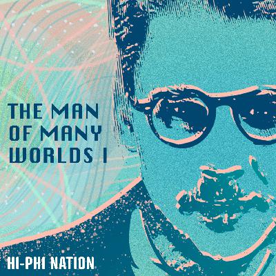 The Man of Many Worlds I The Man of Many Worlds I