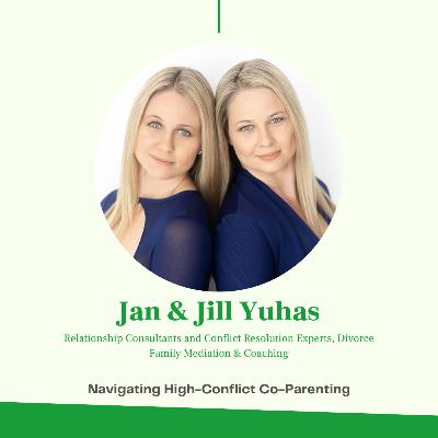 Boundary Badassery: Healing, Co-Parenting, and Calling Out Coercive Control with Jan & Jillian Yuhas