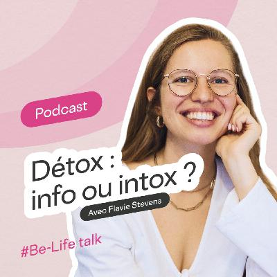 Détox : info ou intox ? Détox : info ou intox ?