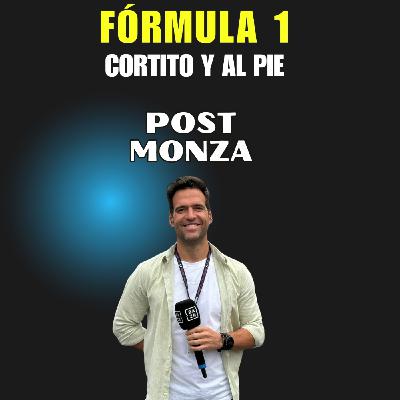 Post Monza Formula 1 | Sin Tapujos | Cortito y al Pie